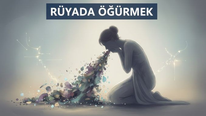 "Rüyada Öğürmek"