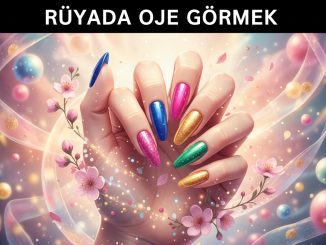 "Rüyada Oje Görmek"
