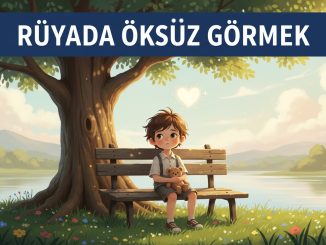 "Rüyada Öksüz Görmek"