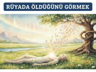 "Rüyada Öldüğünü Görmek"