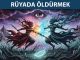 "Rüyada Öldürmek"