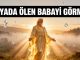 "Rüyada Ölen Babayı Görmek"