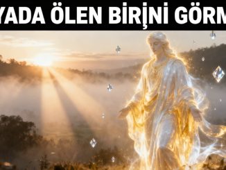 "Rüyada Ölen Birini Görmek"