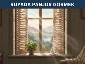 "Rüyada Panjur Görmek"