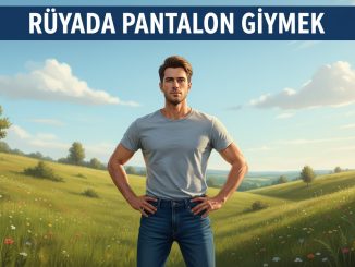 "Rüyada Pantolon Giymek"