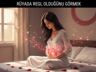 "Rüyada Regl Olduğunu Görmek"