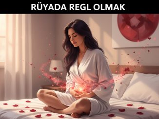 "Rüyada Regl Olmak"