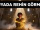 "Rüyada Rehin Görmek"