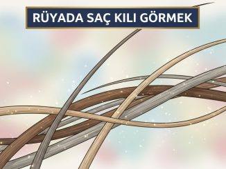 "Rüyada Saç Kılı Görmek"