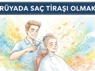 "Rüyada Saç Tıraşı Olmak"
