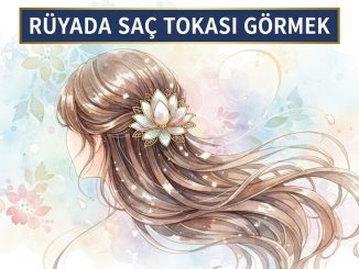 "Rüyada Saç Tokası Görmek"