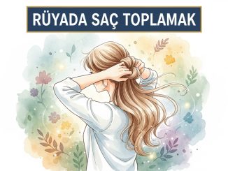 "Rüyada Saç Toplamak"