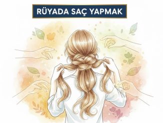 "Rüyada Saç Yapmak"