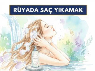 "Rüyada Saç Yıkamak"