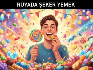 "Rüyada Şeker Yemek"