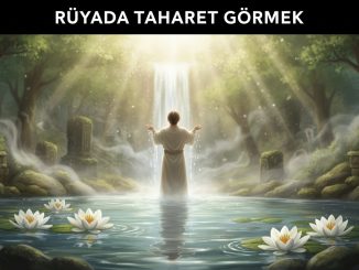 "Rüyada Taharet Görmek"
