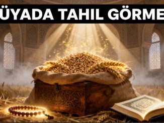 "Rüyada Tahıl Görmek"
