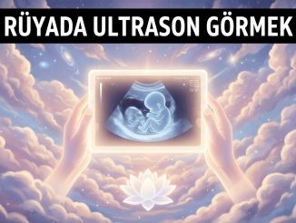 "Rüyada Ultrason Görmek"