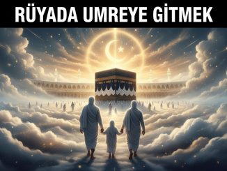 "Rüyada Umreye Gitmek"