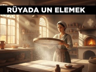 "Rüyada Un Elemek"