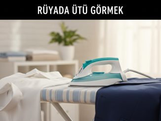 "Rüyada Ütü Görmek"