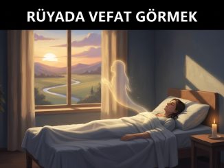 "Rüyada Vefat Görmek"