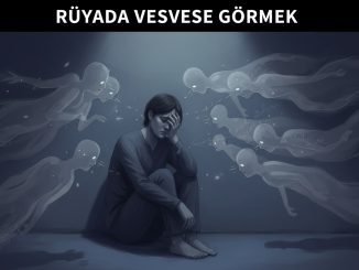 "Rüyada Vesvese Görmek"