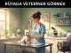 "Rüyada Veteriner Görmek"