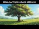 "Rüyada Vişne Ağacı Görmek"