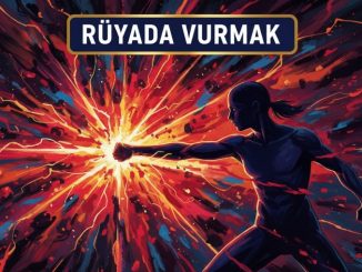 "Rüyada Vurmak"