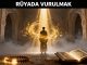 "Rüyada Vurulmak"
