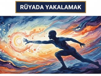 "Rüyada Yakalamak"