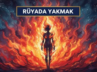 "Rüyada Yakmak"