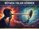 "Rüyada Yalan Görmek"