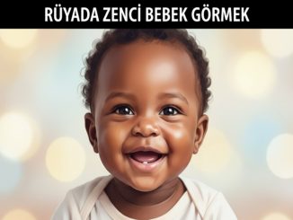 "Rüyada Zenci Bebek Görmek"