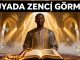 "Rüyada Zenci Görmek"