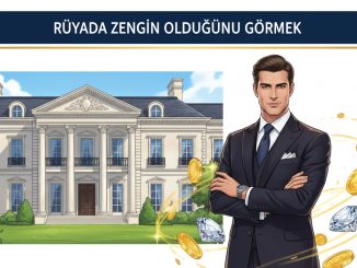 "Rüyada Zengin Olduğunu Görmek"