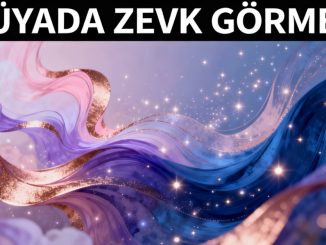 "Rüyada Zevk Görmek"