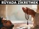 "Rüyada Zikretmek"