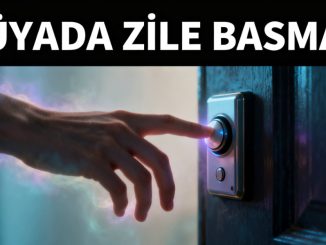 "Rüyada Zile Basmak"