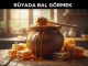 "Rüyada Bal Görmek"