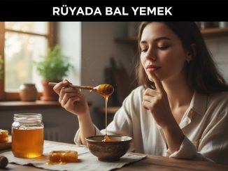 "Rüyada Bal Yemek"
