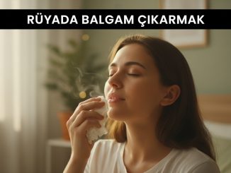 "Rüyada Balgam Çıkarmak"