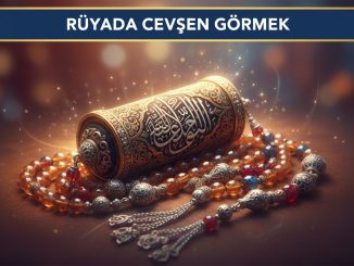 "Rüyada Cevşen Görmek"
