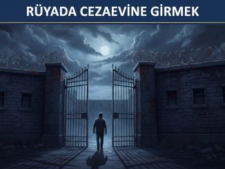 "Rüyada Cezaevine Girmek"