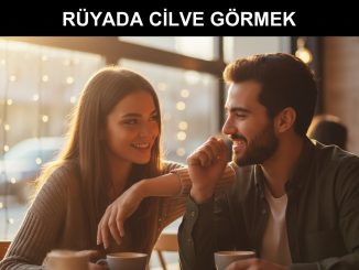 "Rüyada Cilve Görmek"