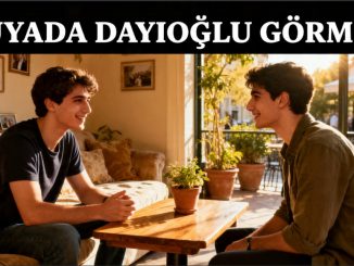 "Rüyada Dayıoğlu Görmek"