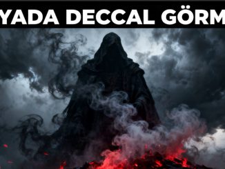 "Rüyada Deccal Görmek"