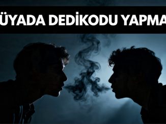 "Rüyada Dedikodu Yapmak"