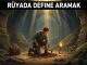 "Rüyada Define Aramak"